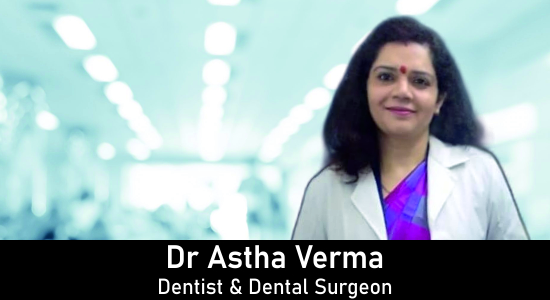Dr Astha Verma, Best Dentist in Ganganagar, Best Dentist in Meerut, Best Dentist for Root Canal Treatment in Meerut, Best Dentist for Tooth Extraction in Ganganagar, Best Dentist for Dentures